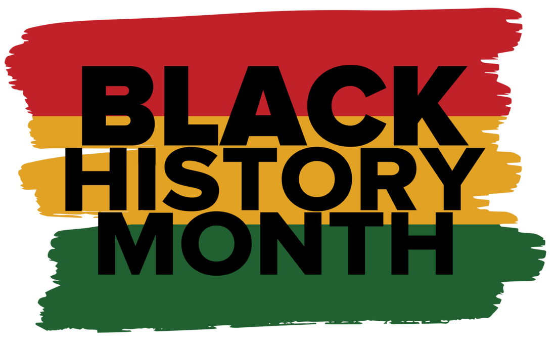 HAPPY BLACK HISTORY MONTH!